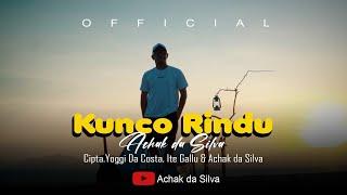 Achak da Silva _ Kunco Rindu