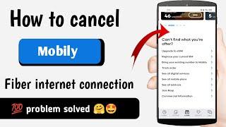 how to cancel mobily fiber internet | mobily fiber cancellation