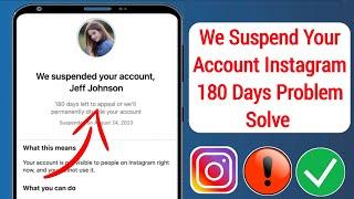 We Suspend Your Account Instagram 180 Days Problem | Instagram Account Suspended Problem Solution