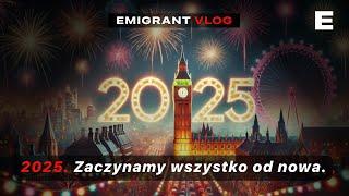 Witamy Nowy Rok 2025 | EMIGRANT VLOG #vlog #życie #2025 #londyn