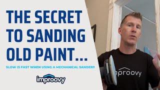 The Secret to Sanding Old Paint - Mechanical Sanding Tip