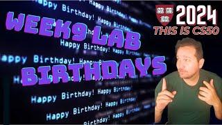 CS50 Birthdays | CS 50 Week 9 Lab Birthdays | Beginners Guide 2024