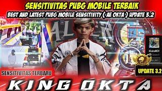 SENSITIVITAS PUBG MOBILE TERBAIKBEST AND LATEST PUBG MOBILE SENSITIVITY ( AE OKTA ) UPDATE 3.2