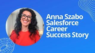 Anna Szabo Salesforce Career Success Story with saasguru.