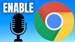 How To Enable Microphone Access In Google Chrome