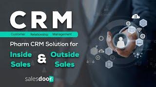 Pharma CRM solution for Inside and Outside Sales | Salesdoor