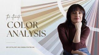 THE ULTIMATE COLOR ANALYSIS - By Stylist Silvana Patrick