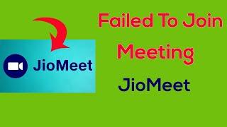 Failed to join Meeting Error in JioMeet App | Fix JioMeet Error