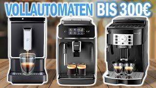 Beste KAFFEEVOLLAUTOMATEN UNTER 300€ | Top 3 Kaffee Vollautomaten bis 300Euro im Vergleich