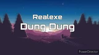 Realexe - Dung Dung groove pad remix (Official Audio)
