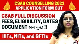CSAB Counselling 2021: Registration Form Out | Fee, Documents, Choice Filling | IIITs, NITs, GFTIs