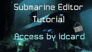 Barotrauma Sub Editor Tutorial | Access by idcard