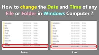 How to change the Date and Time of any File or Folder in Windows Computer ?