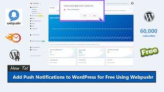 How to Add Push Notifications to WordPress for Free Using Webpushr 2021