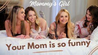 Mom Joining Our Slumber Party  -- Mommy's Girl