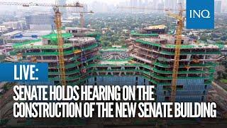 LIVE: Senate holds hearing on the construction of the new Senate building | July 10