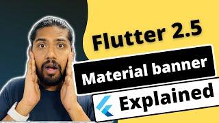 Flutter 2.5 New Material Banner & SnackBar Explained