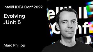 IntelliJ IDEA Conf 2022 | Evolving JUnit 5