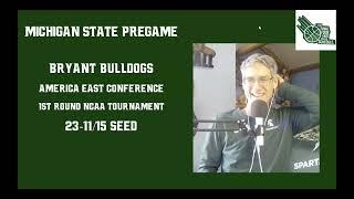 MSU's 1st Round Opponent, Bryant Bulldogs Pregame