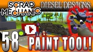 Scrap Mechanic Gameplay : EP58: PAINT TOOL IS HERE! (Let's Play 1080p)