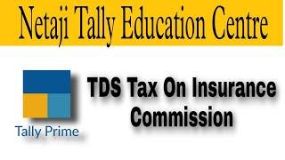 How to Create TDS Tax On Insurance Commission in English in Tally Prime.