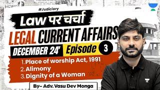 Legal Current Affairs | December 2024 | Vasu Dev Monga | Unacademy Judiciary