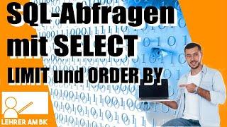 Abfragen in SQL mit SELECT - Teil 4 (NOT, LIMIT und ORDER BY)