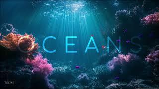 MUSIC OF THE OCEANS | 1-Hour World's Most Beautiful Orchestral Music Mix