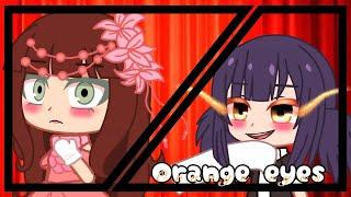 Orange eyes||Gacha life||mlb||meme