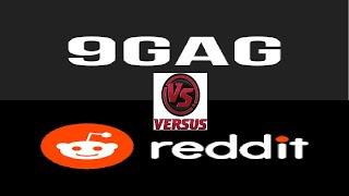 9Gag Vs Reddit - Reddit Vs 9Gag