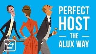 15 Ways To Be The Perfect Host, the ALUXER Way