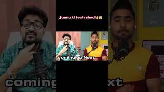 |Junnu ki Tech ki shadi|Junnu ki Tech interview with Vikas ingle|shorts|