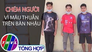 Chém người vì mâu thuẫn trên bàn nhậu