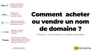 Vendre ou acheter un nom de domaine : plateformes, conseils et bonnes adresses