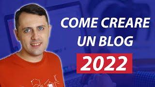 Come Creare un BLOG nel 2022. Ma serve ancora? [Guida Pratica]