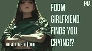 [F4A] Dominant Girlfriend Sees You Cry [ASMR gf rp][Fdom][Cold]