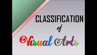 Classification of Visual Arts, Types of Visual Arts