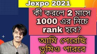 Jexpo 2021 Preparation Tips For Last 2 months|How to secure Below 1000 Rank? #Jexpo2021 #preparation