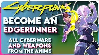 Cyberpunk 2077 Make an EDGERUNNER Build! - All Weapons and Cyberware In Edgerunners