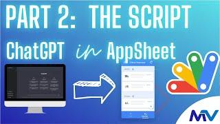 OpenAi & AppSheet #1.2  |  The Script