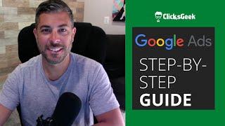 Google Ads Step By Step Beginner guide   Everything you need to create a campaign