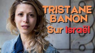 LA FILLE DE TRISTANE BANON S'EXPRIME SUR ISRAËL