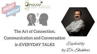 Art of Connection, Communication & Conversation I Dr. Shekhar Algundgi