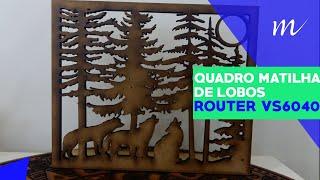 Multivisi | Visutec | Retrato de Matilha de lobos em MDF Router VS6040