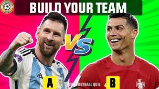 WHICH DO YOU PREFER? BUILD YOUR ULTIMATE FOOTBALL TEAM  TUTI FOOTBALL QUIZ 2023