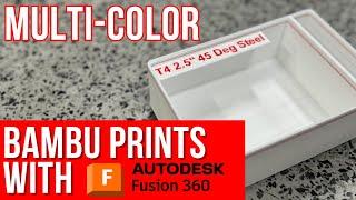 Quick Guide to Bambu Multi-color Printing with Fusion 360!