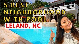 LELAND, NC BEST NEIGHBORHOOD NEARBY WILMINGTON NC WITH POOL | BEST PLACE TO LIVE IN WILMINGTON NC