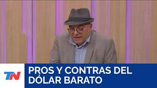 PROS Y CONTRAS DEL DÓLAR BARATO I Salvador, Consultor Económico