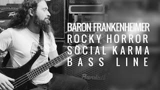 Baron F. (ROCKY HORROR) - SOCIAL KARMA (bass)