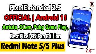 PixelExtended 2.3 - OFFICIAL Android 11 for Redmi Note 5/ Redmi 5 Plus (Vince) Detailed Review